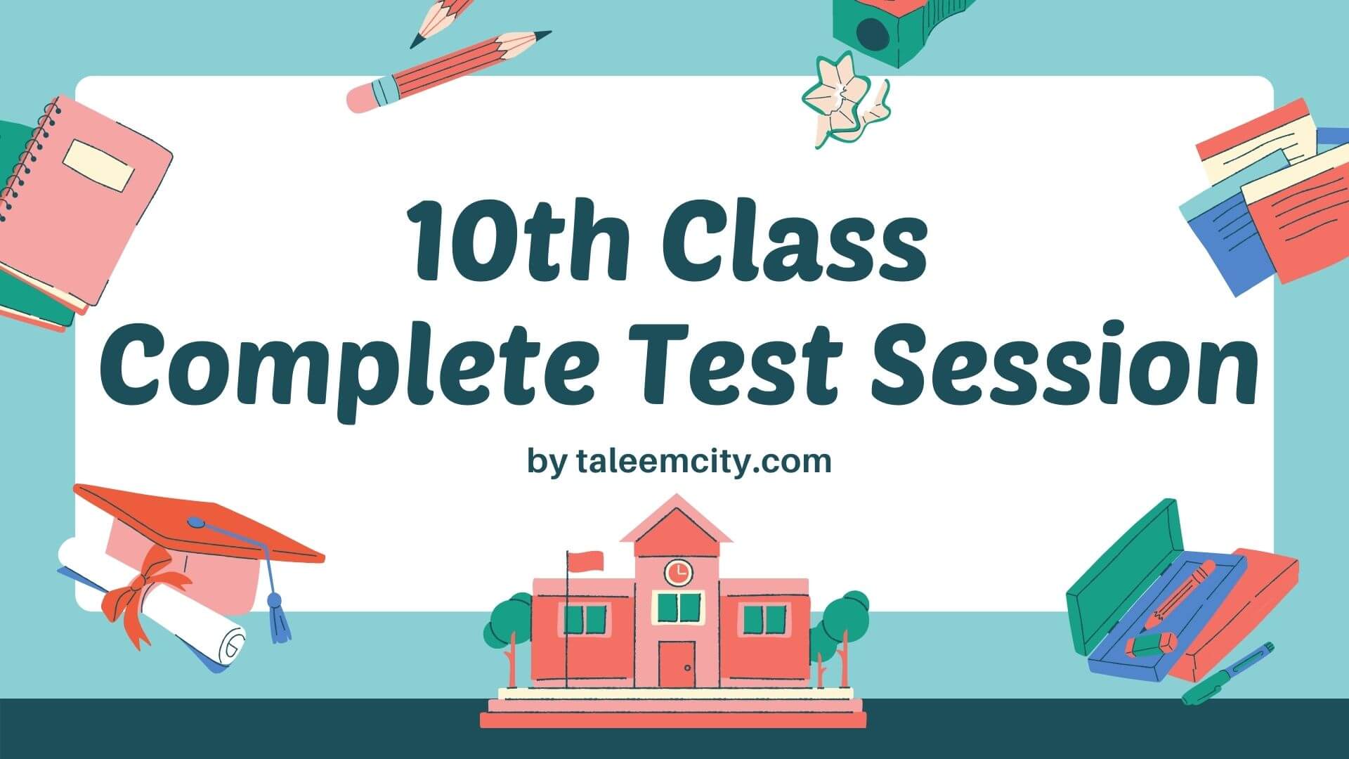 10th Class Test Papers of All Subjects - Test Session - Taleem City