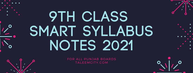 9th Class Smart Syllabus Notes